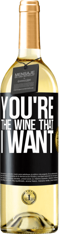29,95 € Kostenloser Versand | Weißwein WHITE Ausgabe You're the wine that I want Schwarzes Etikett. Anpassbares Etikett Junger Wein Ernte 2023 Verdejo