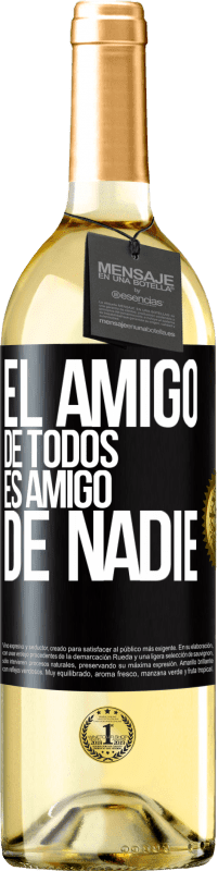 29,95 € Envío gratis | Vino Blanco Edición WHITE El amigo de todos es amigo de nadie Etiqueta Negra. Etiqueta personalizable Vino joven Cosecha 2024 Verdejo