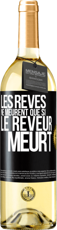 29,95 € Envoi gratuit | Vin blanc Édition WHITE Les rêves ne meurent que si le rêveur meurt Étiquette Noire. Étiquette personnalisable Vin jeune Récolte 2024 Verdejo