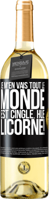 29,95 € Envoi gratuit | Vin blanc Édition WHITE Je m'en vais, tout le monde est cinglé. Hue, licorne! Étiquette Noire. Étiquette personnalisable Vin jeune Récolte 2024 Verdejo