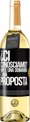 29,95 € Spedizione Gratuita | Vino bianco Edizione WHITE ¿Ci conosciamo? Non è una domanda, è una proposta Etichetta Nera. Etichetta personalizzabile Vino giovane Raccogliere 2024 Verdejo