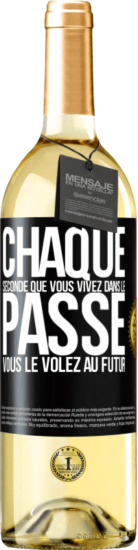 29,95 € Envoi gratuit | Vin blanc Édition WHITE Chaque seconde que vous vivez dans le passé vous le volez au futur Étiquette Noire. Étiquette personnalisable Vin jeune Récolte 2024 Verdejo