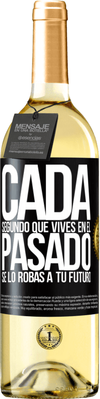 29,95 € Envío gratis | Vino Blanco Edición WHITE Cada segundo que vives en el pasado, se lo robas a tu futuro Etiqueta Negra. Etiqueta personalizable Vino joven Cosecha 2024 Verdejo