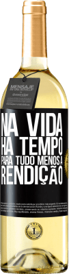 29,95 € Envio grátis | Vinho branco Edição WHITE Na vida, há tempo para tudo, menos a rendição Etiqueta Preta. Etiqueta personalizável Vinho jovem Colheita 2023 Verdejo