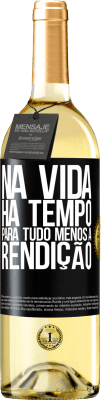 29,95 € Envio grátis | Vinho branco Edição WHITE Na vida, há tempo para tudo, menos a rendição Etiqueta Preta. Etiqueta personalizável Vinho jovem Colheita 2025 Verdejo