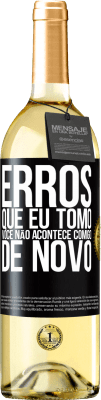 29,95 € Envio grátis | Vinho branco Edição WHITE Erros que eu tomo, você não acontece comigo de novo Etiqueta Preta. Etiqueta personalizável Vinho jovem Colheita 2023 Verdejo