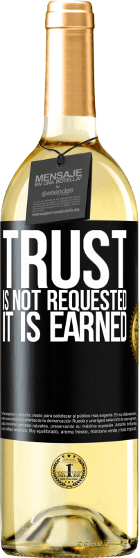 29,95 € Free Shipping | White Wine WHITE Edition Trust is not requested, it is earned Black Label. Customizable label Young wine Harvest 2025 Verdejo