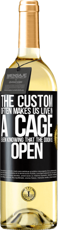29,95 € Free Shipping | White Wine WHITE Edition The custom often makes us live in a cage even knowing that the door is open Black Label. Customizable label Young wine Harvest 2023 Verdejo