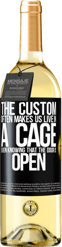 29,95 € Free Shipping | White Wine WHITE Edition The custom often makes us live in a cage even knowing that the door is open Black Label. Customizable label Young wine Harvest 2024 Verdejo