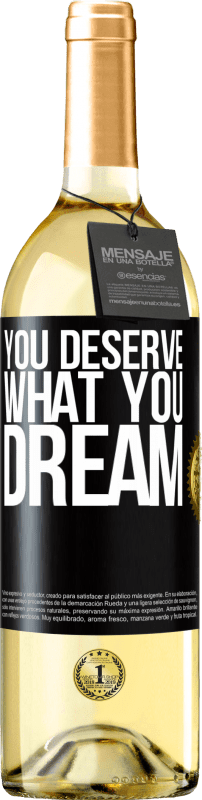 29,95 € Бесплатная доставка | Белое вино Издание WHITE Вы заслуживаете того, о чем мечтаете Черная метка. Настраиваемая этикетка Молодое вино Урожай 2023 Verdejo