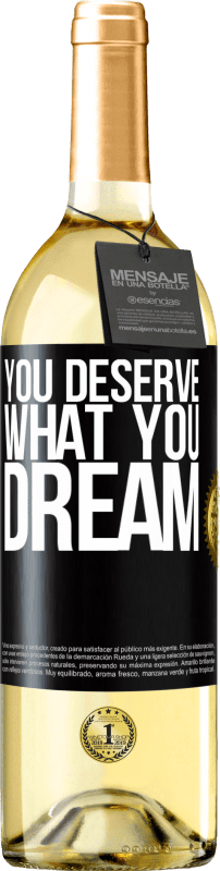 29,95 € Free Shipping | White Wine WHITE Edition You deserve what you dream Black Label. Customizable label Young wine Harvest 2024 Verdejo