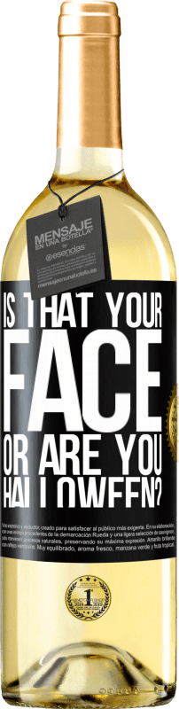 29,95 € Free Shipping | White Wine WHITE Edition is that your face or are you Halloween? Black Label. Customizable label Young wine Harvest 2024 Verdejo