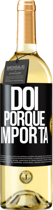 29,95 € Envio grátis | Vinho branco Edição WHITE Dói porque importa Etiqueta Preta. Etiqueta personalizável Vinho jovem Colheita 2024 Verdejo