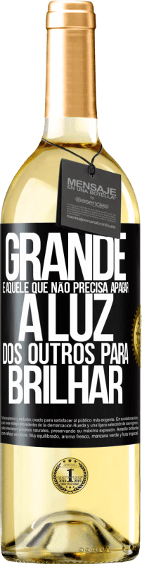 29,95 € Envio grátis | Vinho branco Edição WHITE Grande é aquele que não precisa apagar a luz dos outros para brilhar Etiqueta Preta. Etiqueta personalizável Vinho jovem Colheita 2024 Verdejo