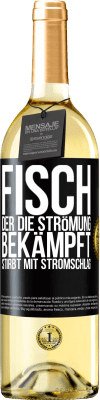 29,95 € Kostenloser Versand | Weißwein WHITE Ausgabe Fisch, der die Strömung bekämpft, stirbt mit Stromschlag Schwarzes Etikett. Anpassbares Etikett Junger Wein Ernte 2023 Verdejo