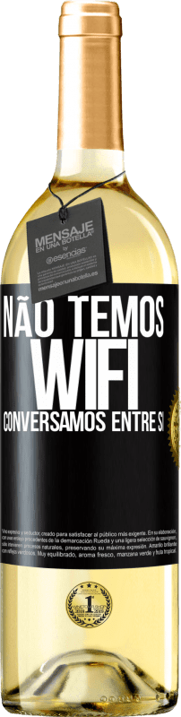 29,95 € Envio grátis | Vinho branco Edição WHITE Não temos WiFi, conversamos entre si Etiqueta Preta. Etiqueta personalizável Vinho jovem Colheita 2024 Verdejo