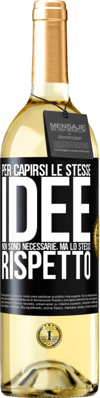 29,95 € Spedizione Gratuita | Vino bianco Edizione WHITE Per capirsi le stesse idee non sono necessarie, ma lo stesso rispetto Etichetta Nera. Etichetta personalizzabile Vino giovane Raccogliere 2024 Verdejo