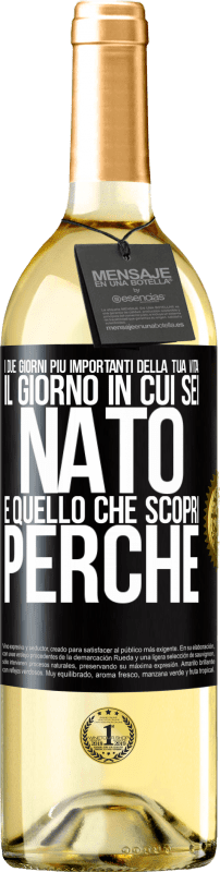 29,95 € Spedizione Gratuita | Vino bianco Edizione WHITE I due giorni più importanti della tua vita: il giorno in cui sei nato e quello che scopri perché Etichetta Nera. Etichetta personalizzabile Vino giovane Raccogliere 2025 Verdejo