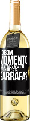 29,95 € Envio grátis | Vinho branco Edição WHITE e o bom momento que vamos gastar bebendo esta garrafa? Etiqueta Preta. Etiqueta personalizável Vinho jovem Colheita 2023 Verdejo