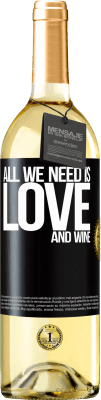 29,95 € 免费送货 | 白葡萄酒 WHITE版 All we need is love and wine 黑标. 可自定义的标签 青年酒 收成 2025 Verdejo