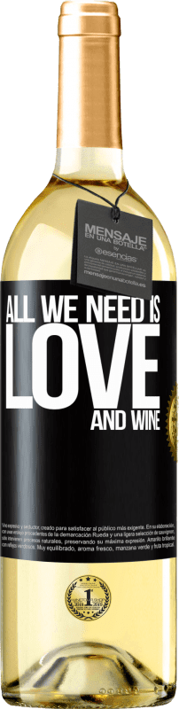 29,95 € Free Shipping | White Wine WHITE Edition All we need is love and wine Black Label. Customizable label Young wine Harvest 2023 Verdejo