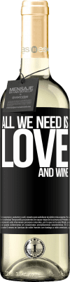 29,95 € Envoi gratuit | Vin blanc Édition WHITE All we need is love and wine Étiquette Noire. Étiquette personnalisable Vin jeune Récolte 2023 Verdejo