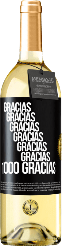 29,95 € Envío gratis | Vino Blanco Edición WHITE Gracias, Gracias, Gracias, Gracias, Gracias, Gracias 1000 Gracias! Etiqueta Negra. Etiqueta personalizable Vino joven Cosecha 2024 Verdejo