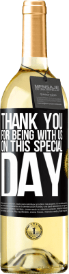 29,95 € Бесплатная доставка | Белое вино Издание WHITE Спасибо за то, что вы были с нами в этот особенный день Черная метка. Настраиваемая этикетка Молодое вино Урожай 2024 Verdejo