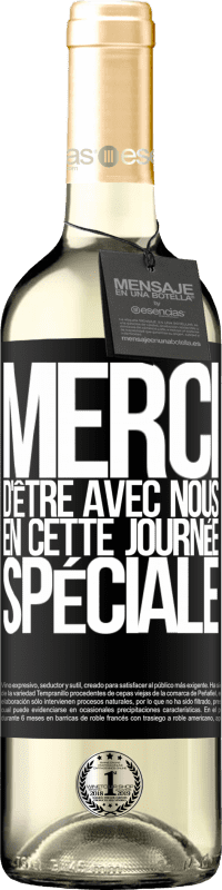 29,95 € Envoi gratuit | Vin blanc Édition WHITE Merci d'être avec nous en cette journée spéciale Étiquette Noire. Étiquette personnalisable Vin jeune Récolte 2024 Verdejo