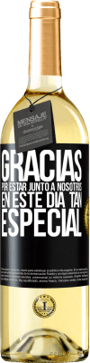 29,95 € Envío gratis | Vino Blanco Edición WHITE Gracias por estar junto a nosotros en este día tan especial Etiqueta Negra. Etiqueta personalizable Vino joven Cosecha 2024 Verdejo