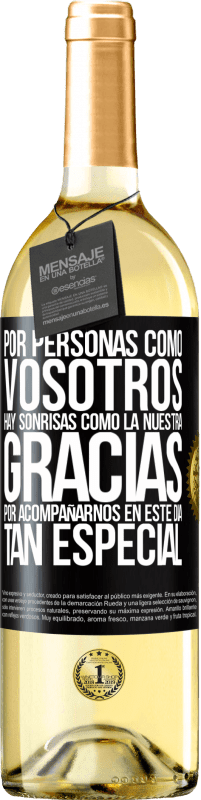 29,95 € Envío gratis | Vino Blanco Edición WHITE Por personas como vosotros hay sonrisas como la nuestra. Gracias por acompañarnos en este día tan especial Etiqueta Negra. Etiqueta personalizable Vino joven Cosecha 2024 Verdejo