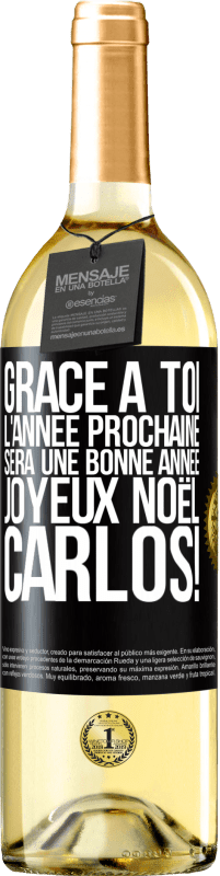 29,95 € Envoi gratuit | Vin blanc Édition WHITE Grâce à toi l'année prochaine sera une bonne année. Joyeux Noël, Carlos! Étiquette Noire. Étiquette personnalisable Vin jeune Récolte 2024 Verdejo