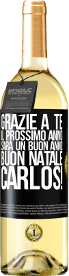 29,95 € Spedizione Gratuita | Vino bianco Edizione WHITE Grazie a te il prossimo anno sarà un buon anno. Buon Natale, Carlos! Etichetta Nera. Etichetta personalizzabile Vino giovane Raccogliere 2024 Verdejo