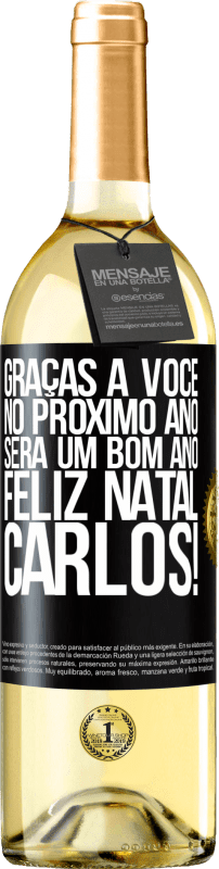 29,95 € Envio grátis | Vinho branco Edição WHITE Graças a você no próximo ano será um bom ano. Feliz Natal, Carlos! Etiqueta Preta. Etiqueta personalizável Vinho jovem Colheita 2024 Verdejo