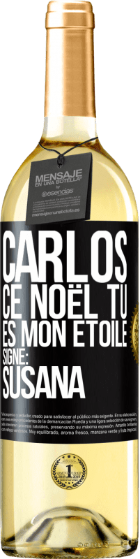 29,95 € Envoi gratuit | Vin blanc Édition WHITE Carlos ce Noël tu es mon étoile. Signé: Susana Étiquette Noire. Étiquette personnalisable Vin jeune Récolte 2024 Verdejo