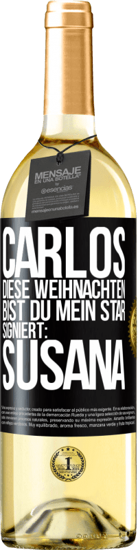 29,95 € Kostenloser Versand | Weißwein WHITE Ausgabe Carlos,diese Weihnachten bist du mein Star. Signiert:Susana Schwarzes Etikett. Anpassbares Etikett Junger Wein Ernte 2023 Verdejo