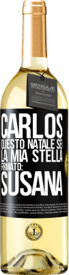 29,95 € Spedizione Gratuita | Vino bianco Edizione WHITE Carlos, questo Natale sei la mia stella. Firmato: Susana Etichetta Nera. Etichetta personalizzabile Vino giovane Raccogliere 2024 Verdejo