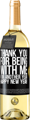 29,95 € Free Shipping | White Wine WHITE Edition Thank you for being with me for another year. Happy New Year! Black Label. Customizable label Young wine Harvest 2024 Verdejo
