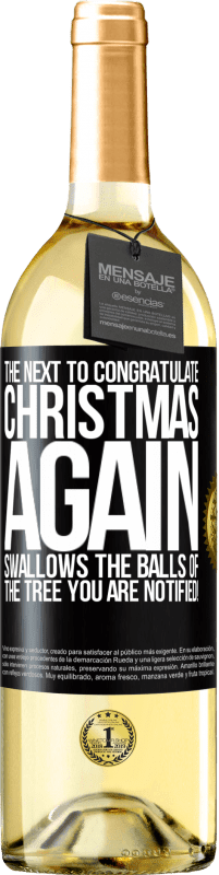 29,95 € Free Shipping | White Wine WHITE Edition The next to congratulate Christmas again swallows the balls of the tree. You are notified! Black Label. Customizable label Young wine Harvest 2024 Verdejo