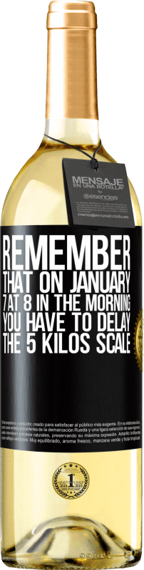 29,95 € Бесплатная доставка | Белое вино Издание WHITE Помните, что 7 января в 8 часов утра вы должны отложить 5-килограммовую шкалу Черная метка. Настраиваемая этикетка Молодое вино Урожай 2023 Verdejo
