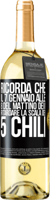 29,95 € Spedizione Gratuita | Vino bianco Edizione WHITE Ricorda che il 7 gennaio alle 8 del mattino devi ritardare la scala dei 5 chili Etichetta Nera. Etichetta personalizzabile Vino giovane Raccogliere 2023 Verdejo