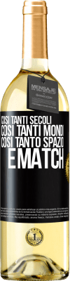 29,95 € Spedizione Gratuita | Vino bianco Edizione WHITE Così tanti secoli, così tanti mondi, così tanto spazio ... e match Etichetta Nera. Etichetta personalizzabile Vino giovane Raccogliere 2024 Verdejo