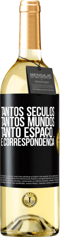 29,95 € Envio grátis | Vinho branco Edição WHITE Tantos séculos, tantos mundos, tanto espaço ... e correspondência Etiqueta Preta. Etiqueta personalizável Vinho jovem Colheita 2024 Verdejo