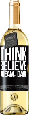 29,95 € Free Shipping | White Wine WHITE Edition Think believe dream dare Black Label. Customizable label Young wine Harvest 2024 Verdejo