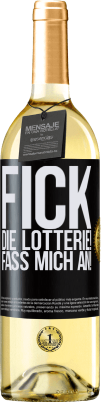 29,95 € Kostenloser Versand | Weißwein WHITE Ausgabe Fick die Lotterie! Fass mich an! Schwarzes Etikett. Anpassbares Etikett Junger Wein Ernte 2023 Verdejo