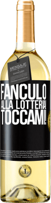 29,95 € Spedizione Gratuita | Vino bianco Edizione WHITE Fanculo alla lotteria! Toccami! Etichetta Nera. Etichetta personalizzabile Vino giovane Raccogliere 2024 Verdejo