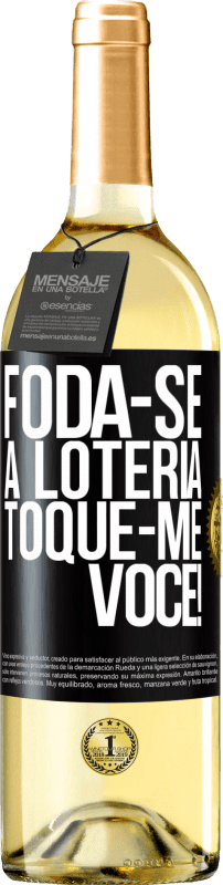 29,95 € Envio grátis | Vinho branco Edição WHITE Foda-se a loteria! Toque-me você! Etiqueta Preta. Etiqueta personalizável Vinho jovem Colheita 2024 Verdejo