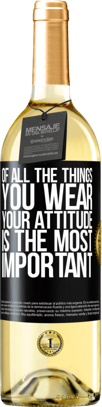 29,95 € Free Shipping | White Wine WHITE Edition Of all the things you wear, your attitude is the most important Black Label. Customizable label Young wine Harvest 2022 Verdejo