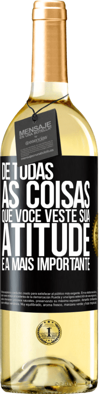 29,95 € Envio grátis | Vinho branco Edição WHITE De todas as coisas que você veste, sua atitude é a mais importante Etiqueta Preta. Etiqueta personalizável Vinho jovem Colheita 2024 Verdejo