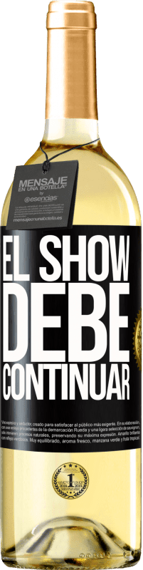 29,95 € Envío gratis | Vino Blanco Edición WHITE El show debe continuar Etiqueta Negra. Etiqueta personalizable Vino joven Cosecha 2023 Verdejo